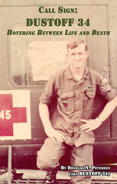 Call Sign DUSTOFF 34: Hovering Between Life and Death